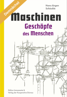 Maschinen – Geschöpfe des Menschen