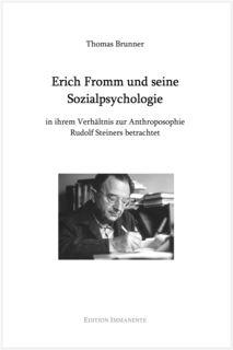 Erich Fromm und seine Sozialpsychologie